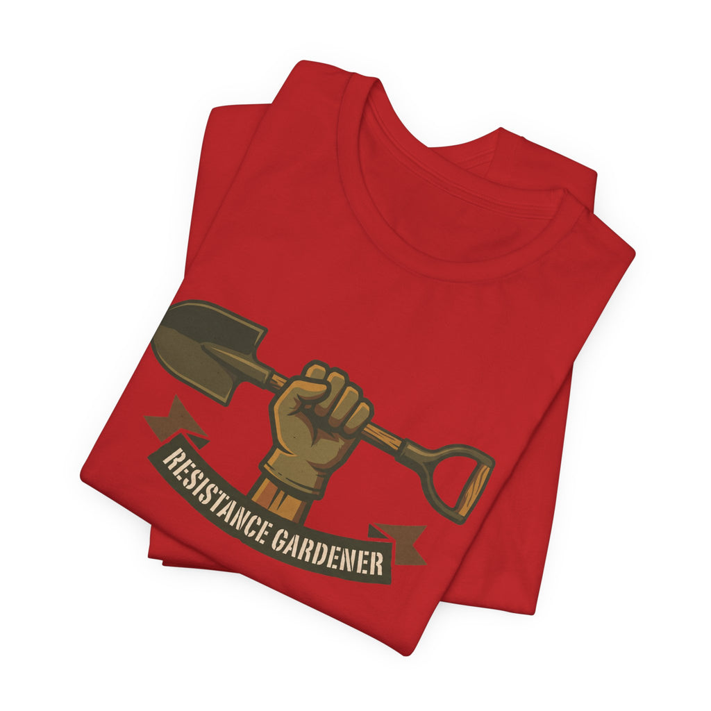 Resistance Gardener Shirt Funny Gardening Shirt Gardener Gift Garden Humor Soil Health Shirt Plant Lover Gift