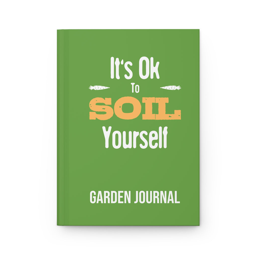 Garden Journal Notebook, Funny Gardening Gift, Plant Lover Diary, Seed Tracking Planner, It's Ok To Soil Yourself