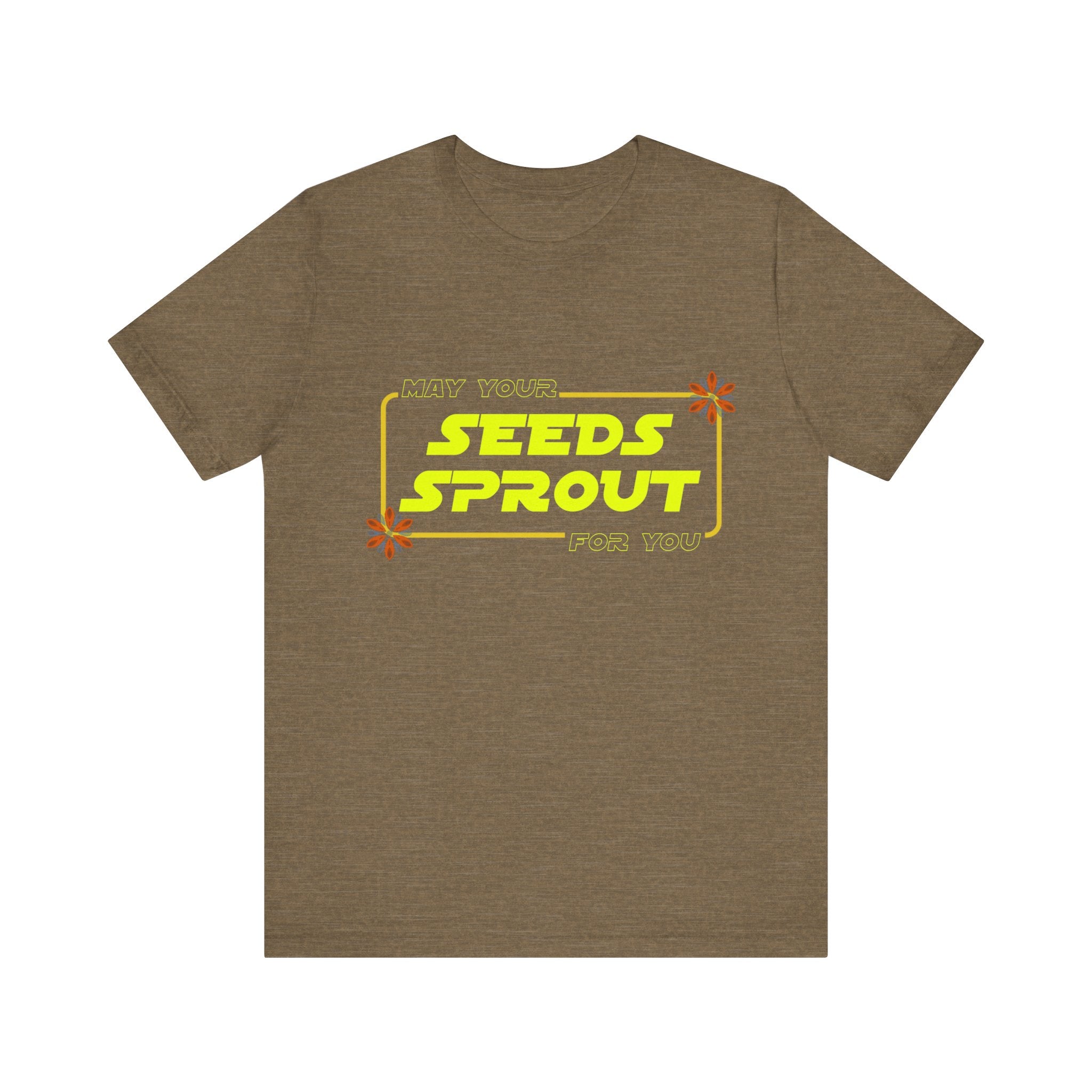 Star Wars Garden Shirt - May Your Seeds Sprout For You - Funny Gardening Tee - Star Wars Parody Gift for Gardeners & Plant Lovers w/flowers