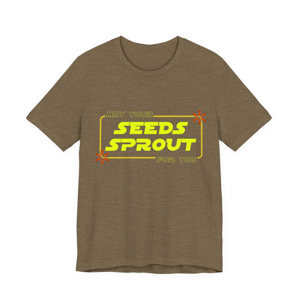 Star Wars Garden Shirt - May Your Seeds Sprout For You - Funny Gardening Tee - Star Wars Parody Gift for Gardeners & Plant Lovers w/flowers