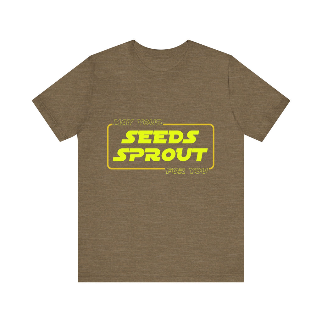 Star Wars Garden Shirt - May Your Seeds Sprout For You - Funny Gardening Tee - Star Wars Parody Gift for Gardeners & Plant Lovers