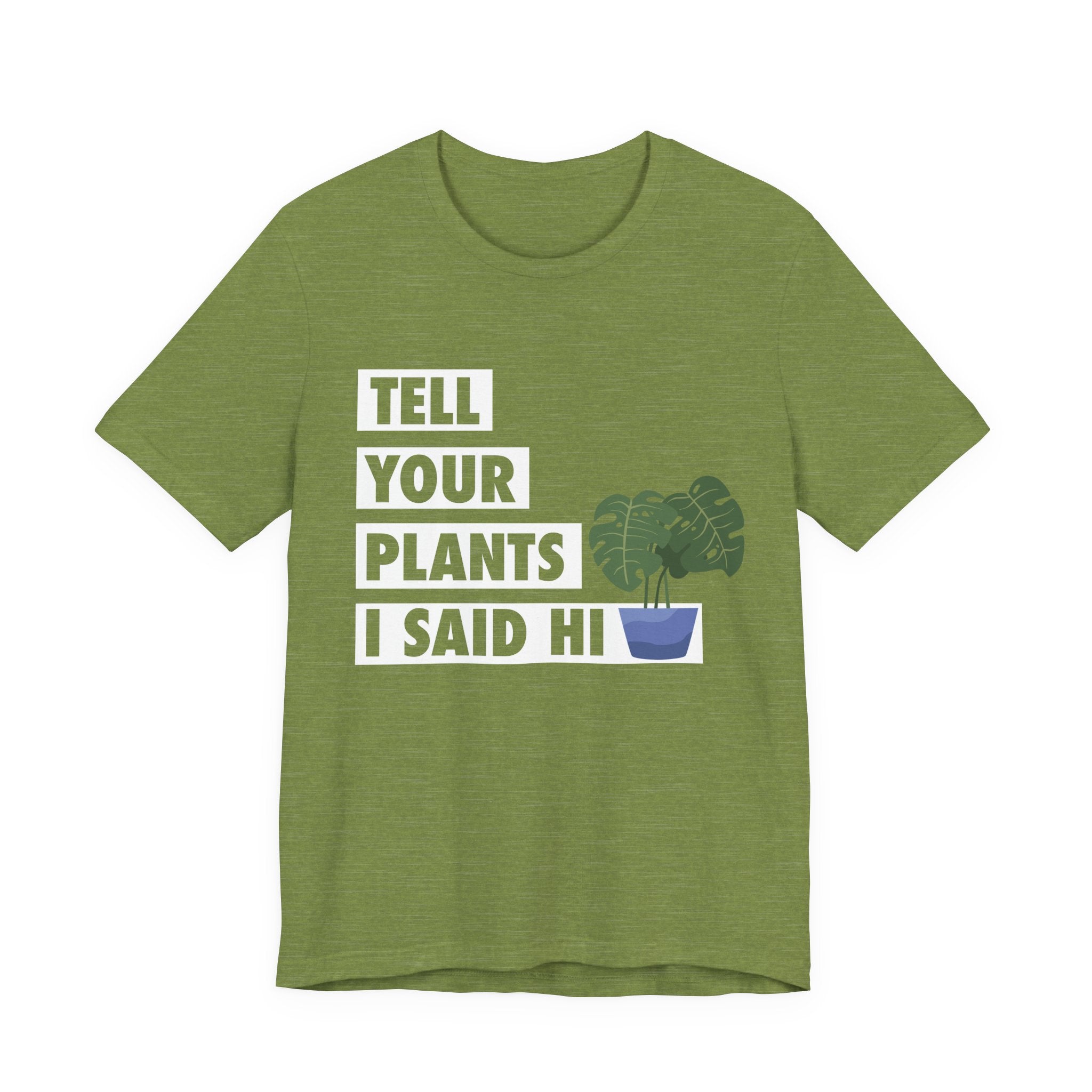 Plant Lover's Unisex Tee - Tell Your Plants I Said Hi, Funny Gardening Gift, Nature Lover Shirt, Houseplant Lover Apparel, [...]